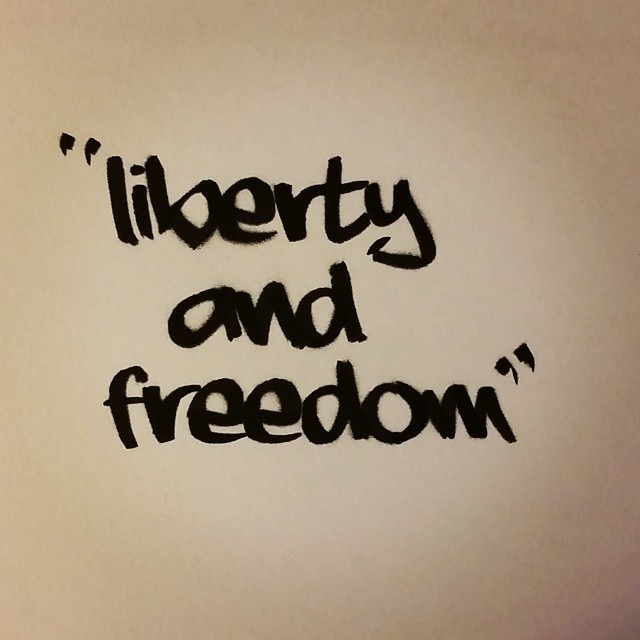LIBERTY AND FREEDOM
