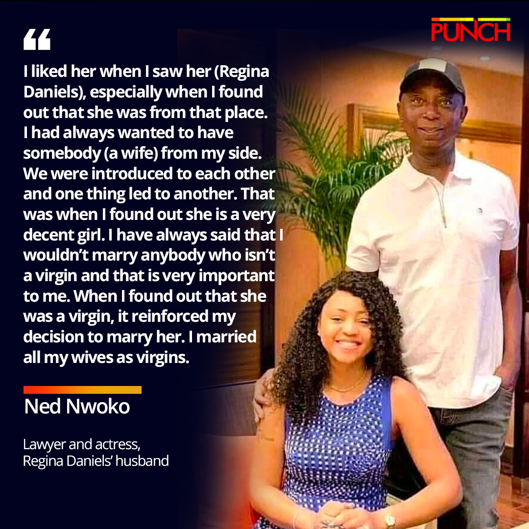 Why I married Regina Daniels at 19 - Ned Nwoko