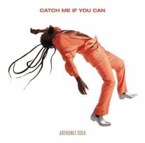 Adekunle’s Gold Catch Me If You Can