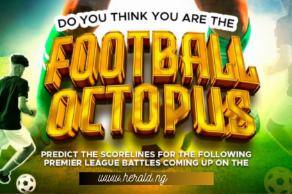 The Herald Sports Prediction For Today: Predict Football Matches This Weekend, Win N50K